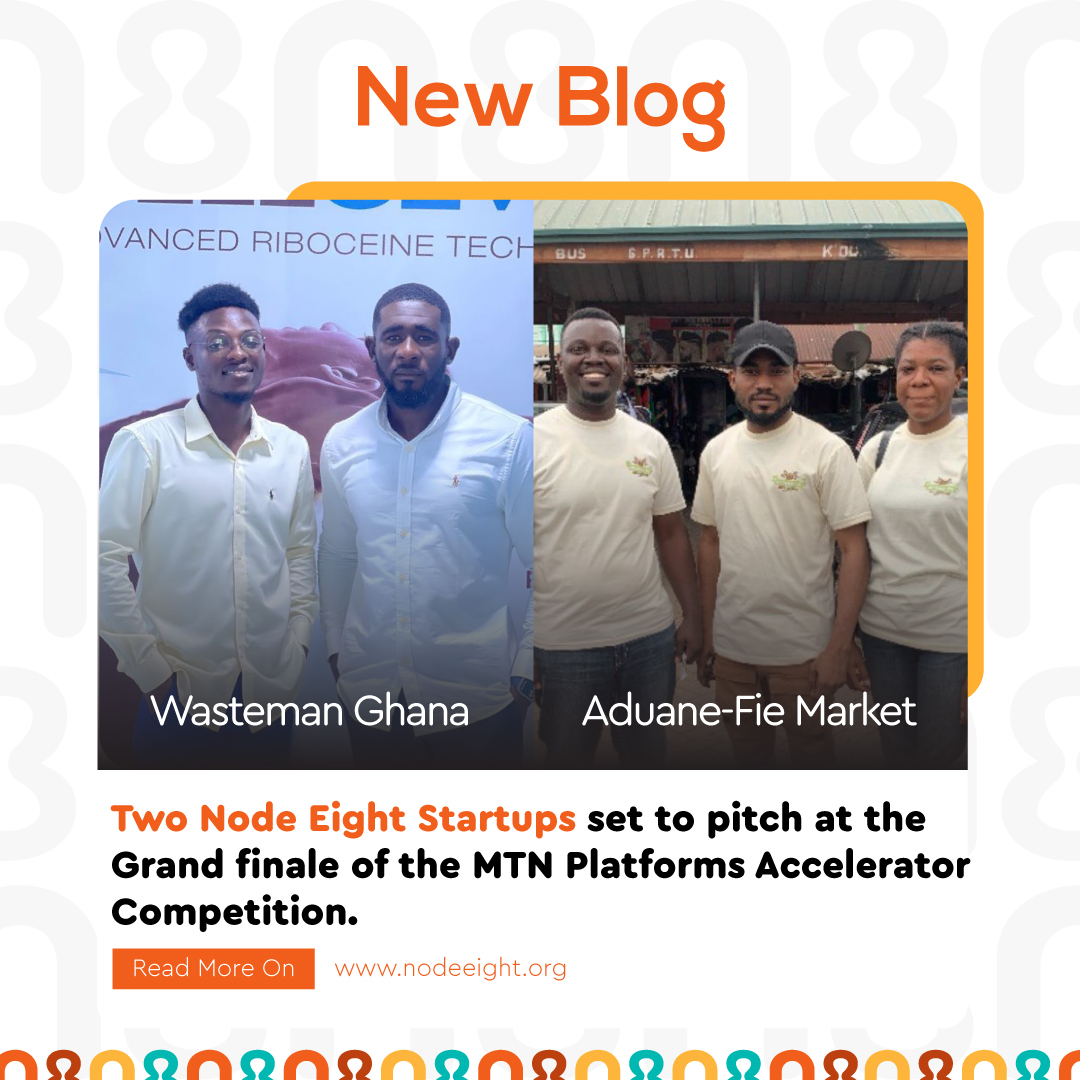 Two Node Eight Startups set to pitch at the Grand finale of the MTN Platforms Accelerator Competition  