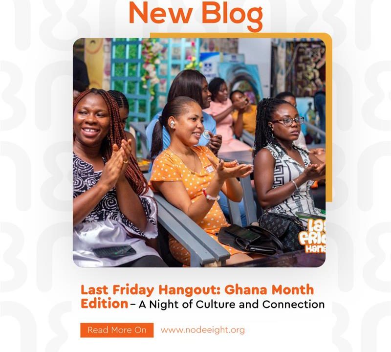Last Friday Hangout: Ghana Month Edition